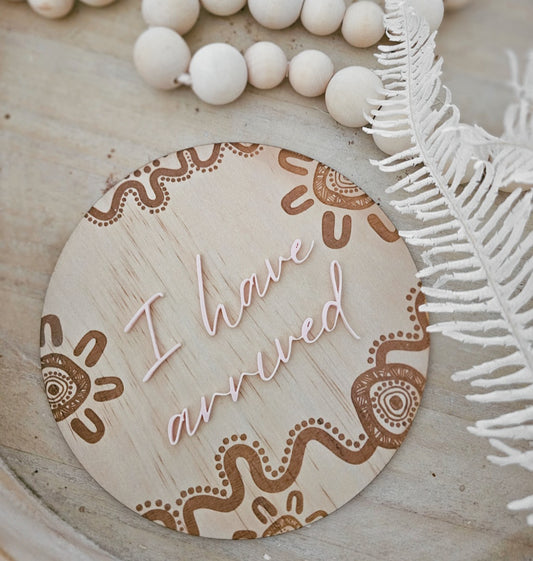 I Have Arrived Plaque | Baby Pink